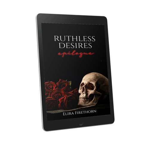 Ruthless Desires Extended Epilogue (Ruthless Desires 6.5) [Ebook Edition]