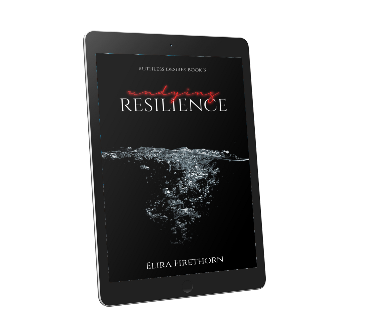 Undying Resilience: A Why Choose Dark Romance (Ruthless Desires 3) [Ebook Edition]