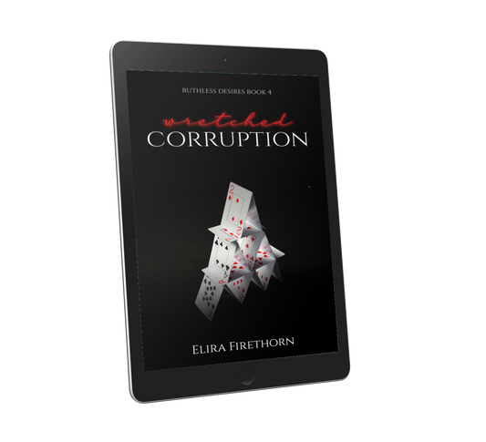 Wretched Corruption: A Why Choose Dark Romance (Ruthless Desires 4) [Ebook Edition]